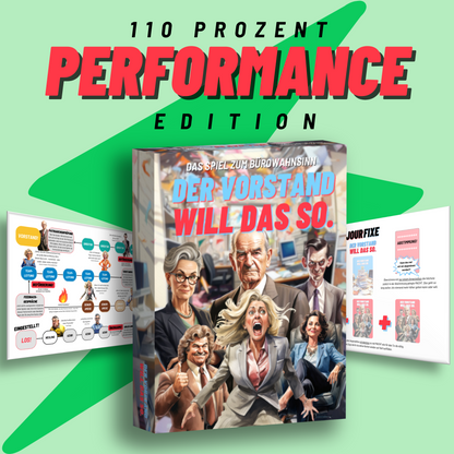 Der Vorstand will das so. 110%-Performance Edition